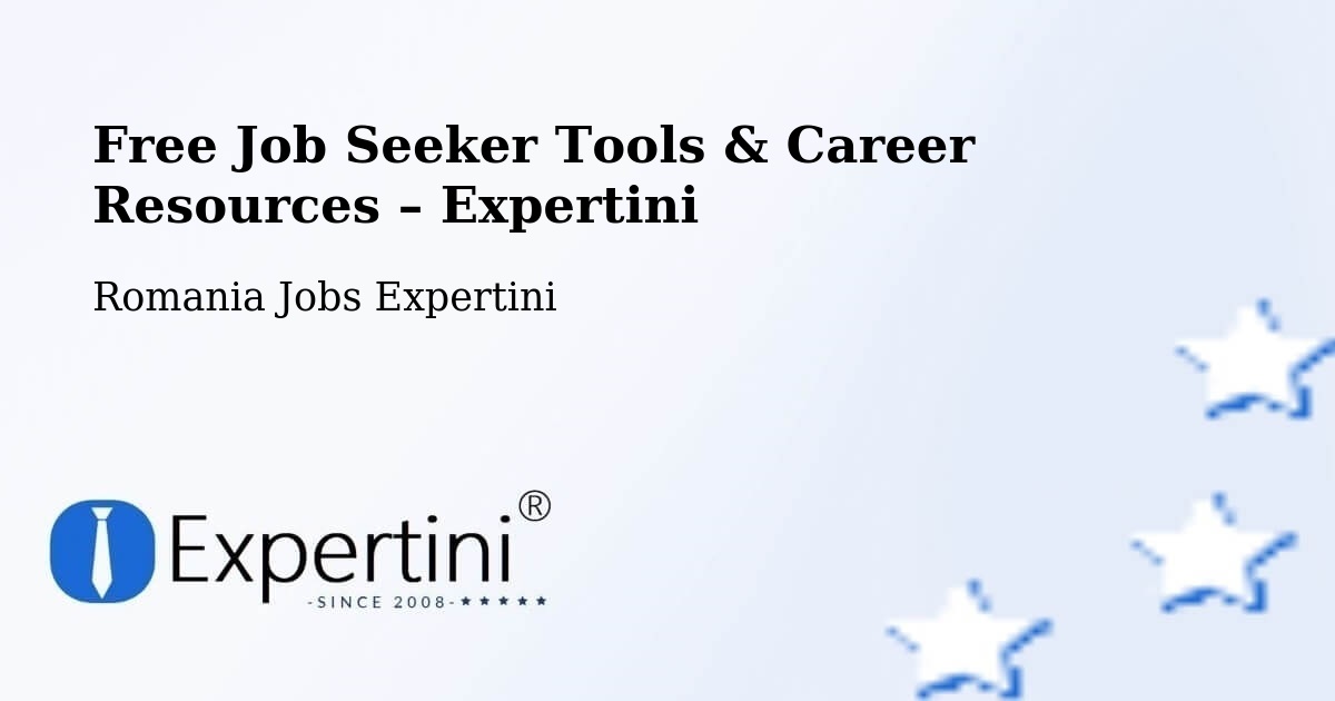 Free Job Seeker Tools & Career Resources – Comuna Sihlea - Comuna Sihlea, Romania Jobs Expertini