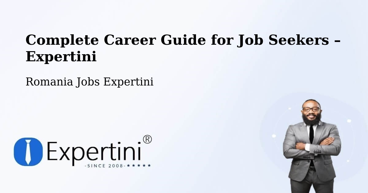 Career Guide for Job Seekers – Comuna Sihlea - Comuna Sihlea, Romania Jobs Expertini